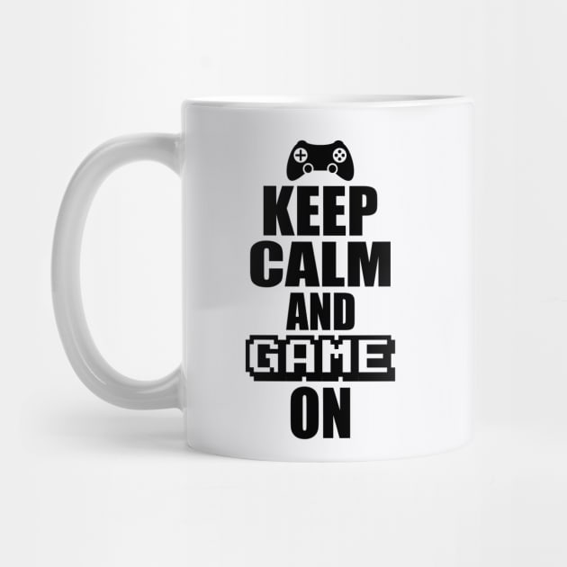 Keep Calm Game On by TaliDe